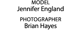 Model Jennifer England Photographer Brian Hayes