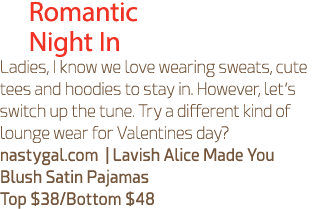 Romantic Night In Ladies, I know we love wearing sweats, cute tees and hoodies to stay in. However, let’s switch up t...