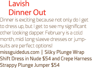 Lavish Dinner Out Dinner is exciting because not only do I get to dress up, but I get to see my significant other loo...